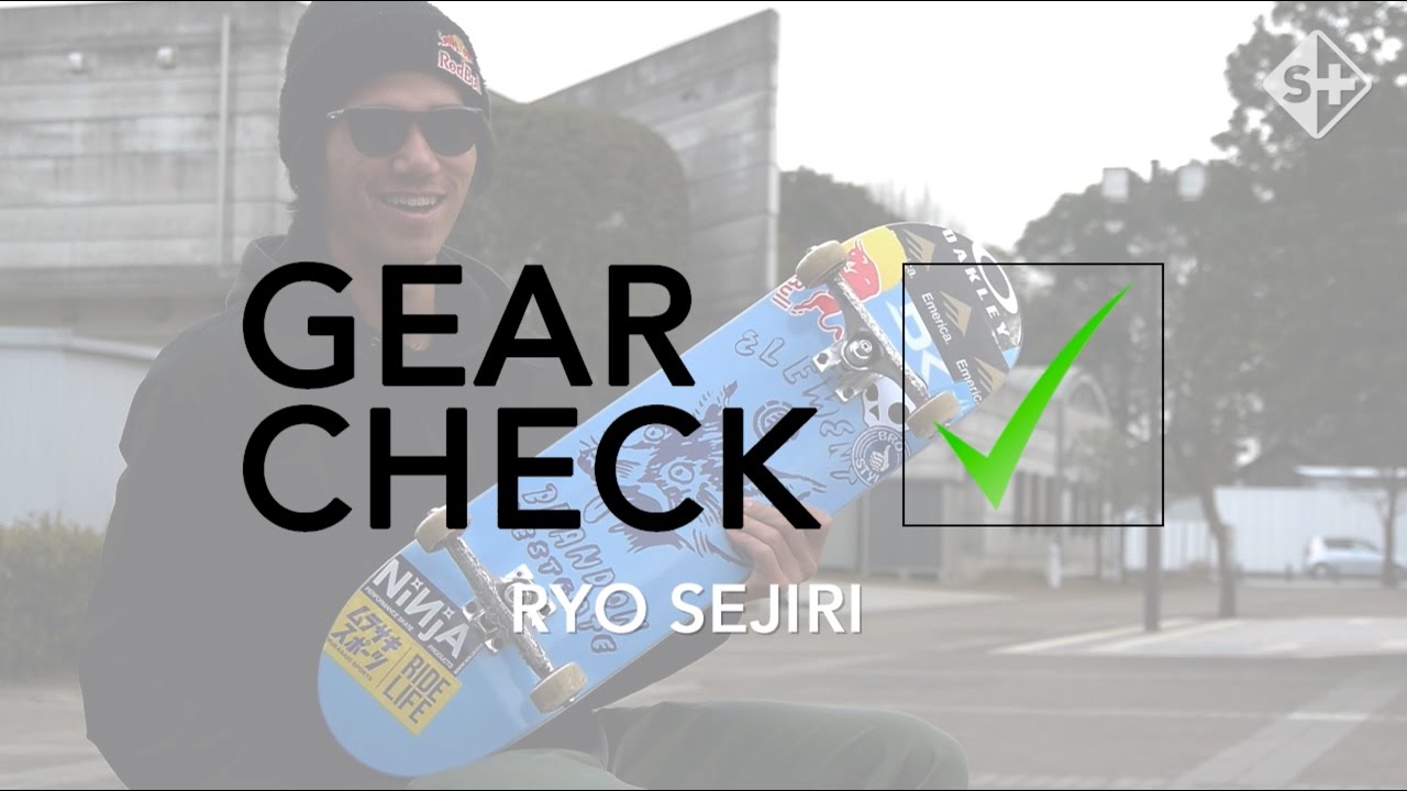 Gear Check - Ryo Sejiri
