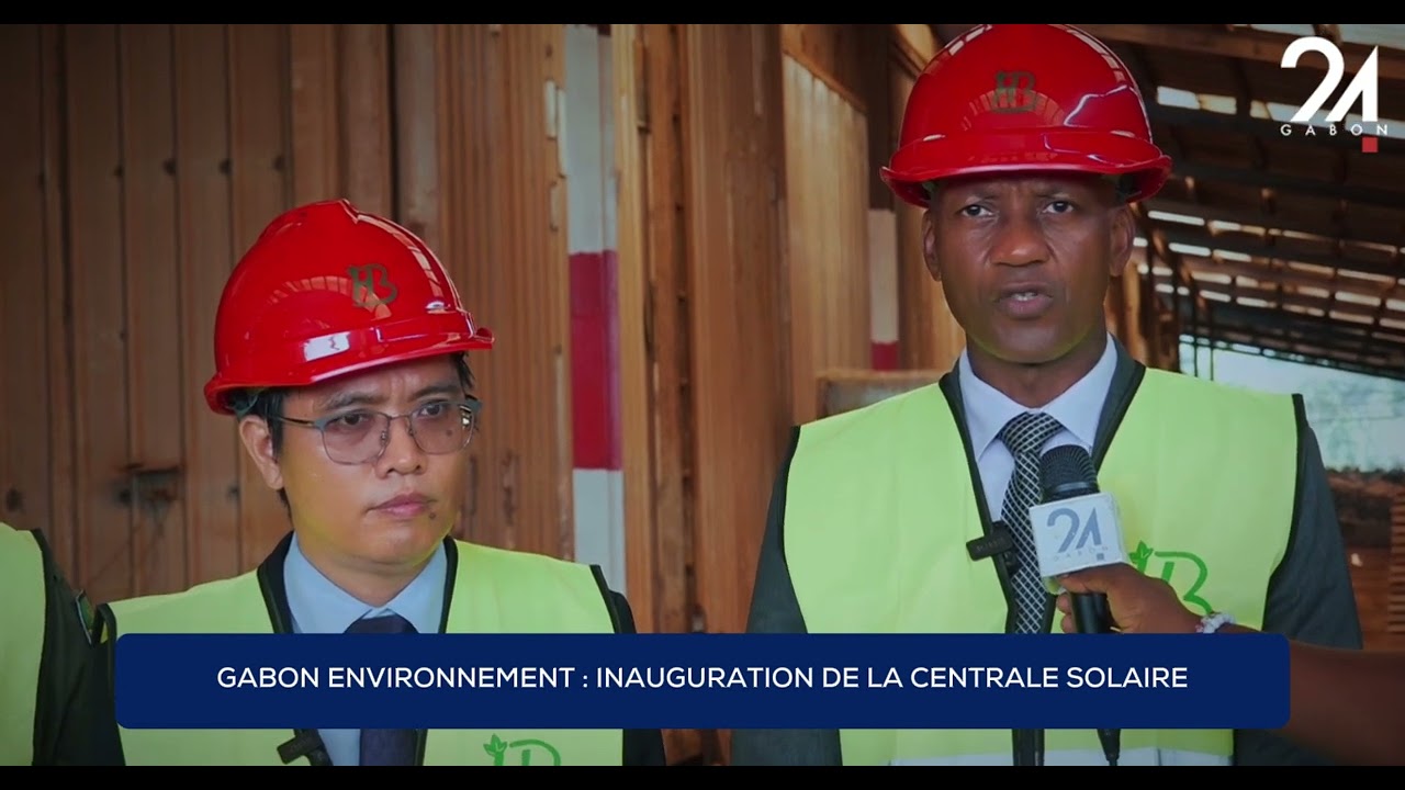 GABON ENVIRONNEMENT - INAUGURATION DE LA CENTRALE SOLAIRE