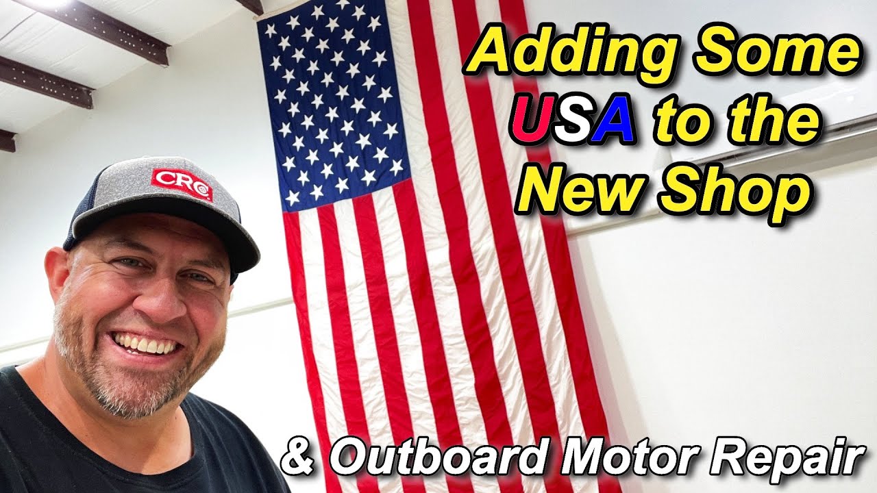 SNS 363: American Flag, Shop Projects, Outboard Motor Repair