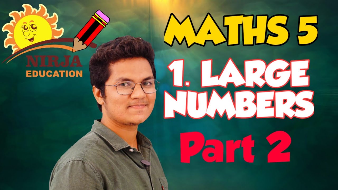 maths class 5 chapter 1 - large numbers - class 5 - maths - chapter 1 - part 2
