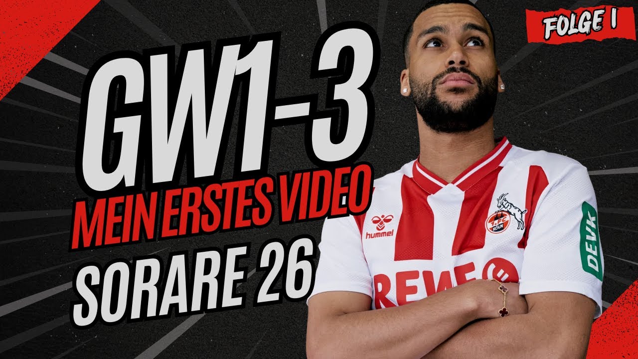 Sorare GW 1-3 | Sorare 26 | Mein Erstes Video - Los gehts!