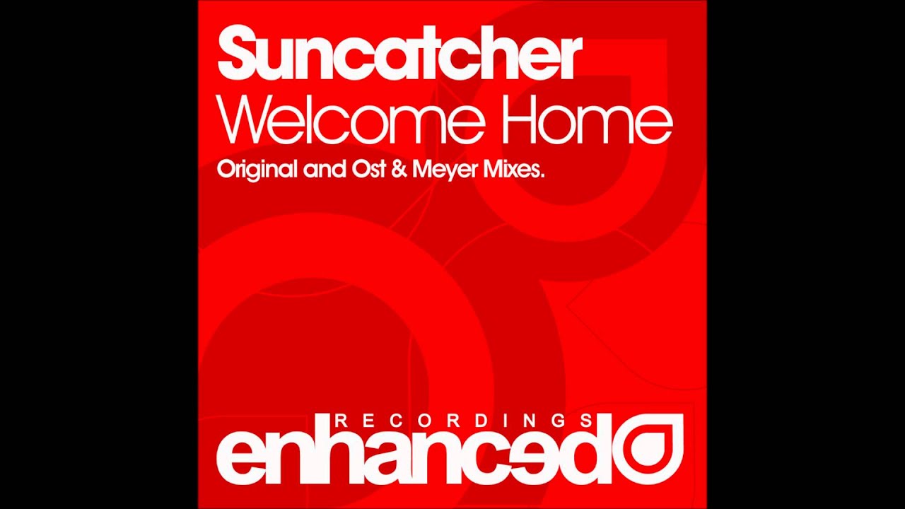 Suncatcher - Welcome Home (Original Mix)
