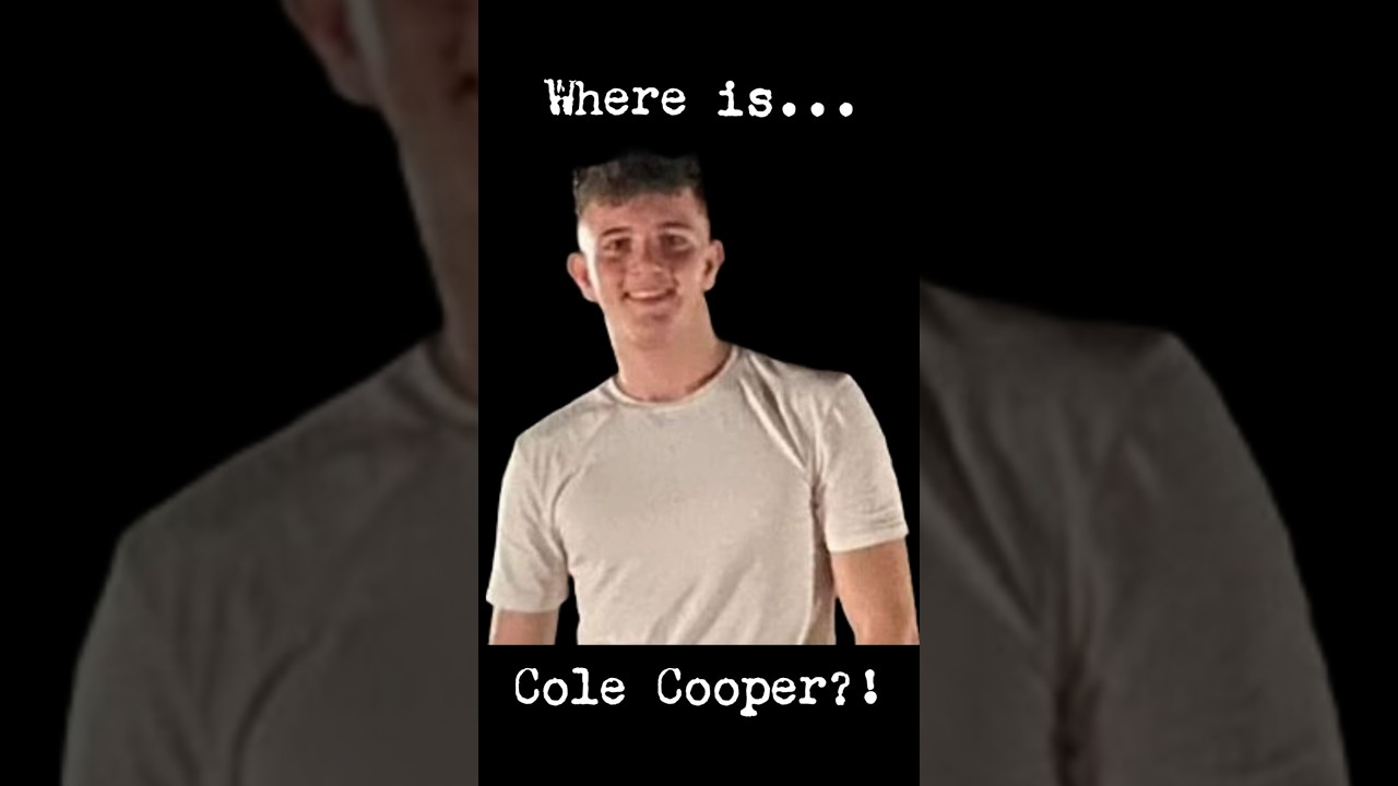 WHERE is Cole Cooper?! 