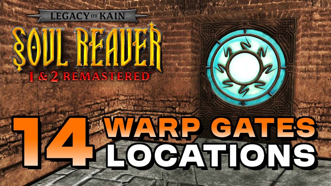 Soul Reaver Remastered - All Warp Gate Locations (Warp Factor Trophy/Achievement Guide)