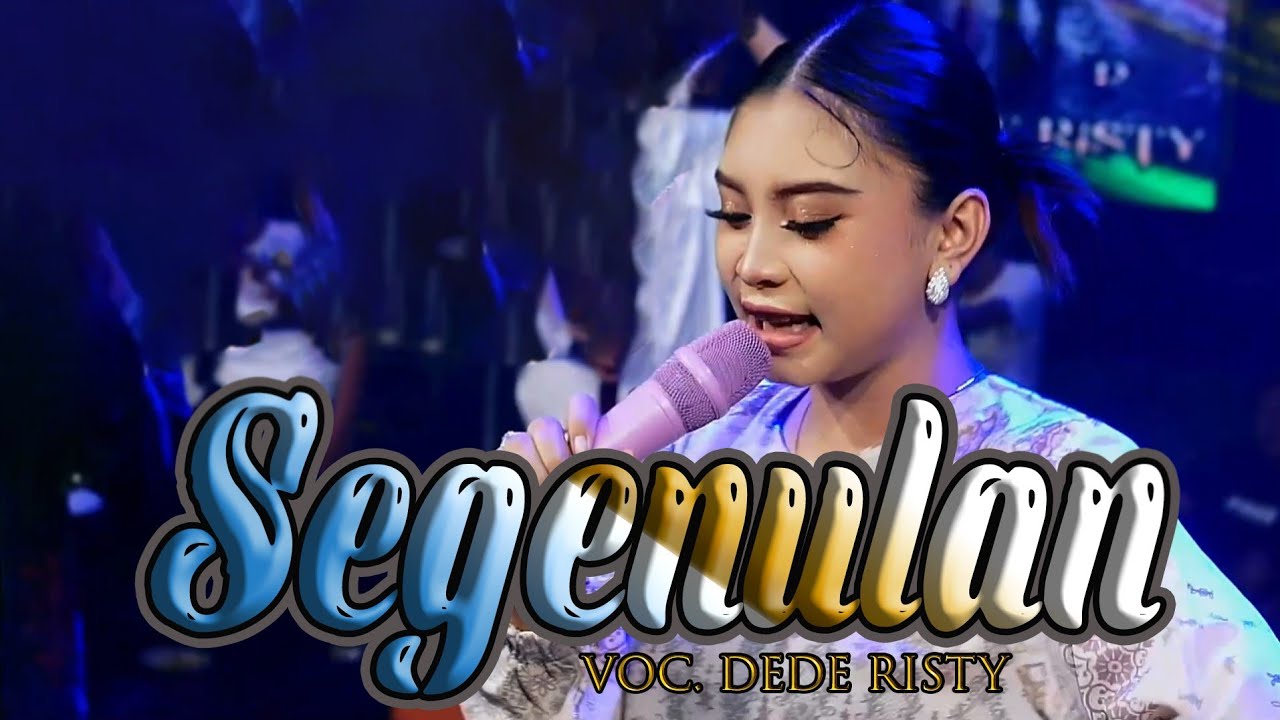 SEGENULAN VOC DEDE RISTY | LIVE OGP SPECIAL RAMADHAN (OBROG GANJENE PANTURA)