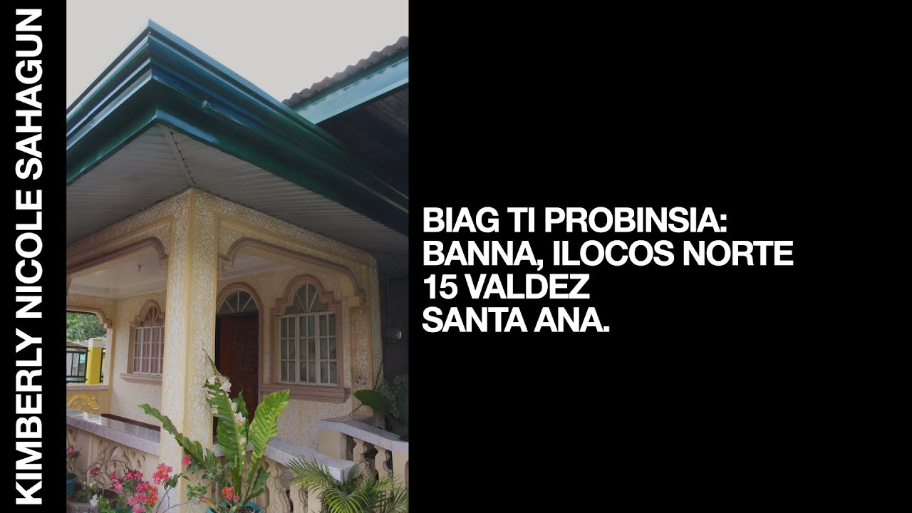 Biag Ti Probinsia: Banna, Ilocos Norte 15 Valdez Santa Ana
