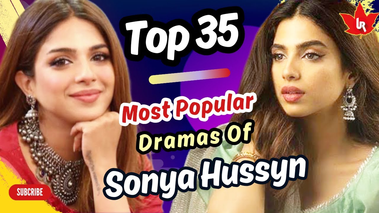 Sonya Hussyn Most Popular Dramas | Sonya Hussyn Drama List | Pakistani Actress | Aik Chuban Si Drama