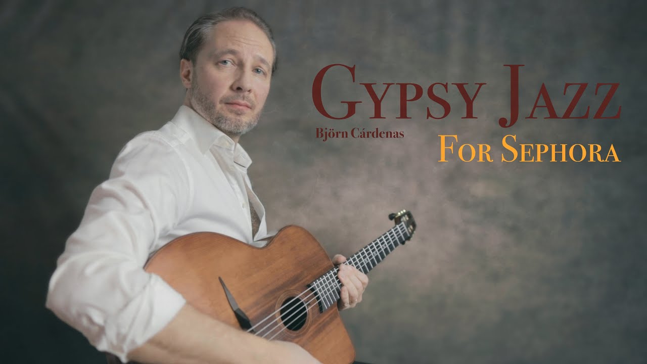 For Sephora - Gypsy Jazz - Björn Cárdenas