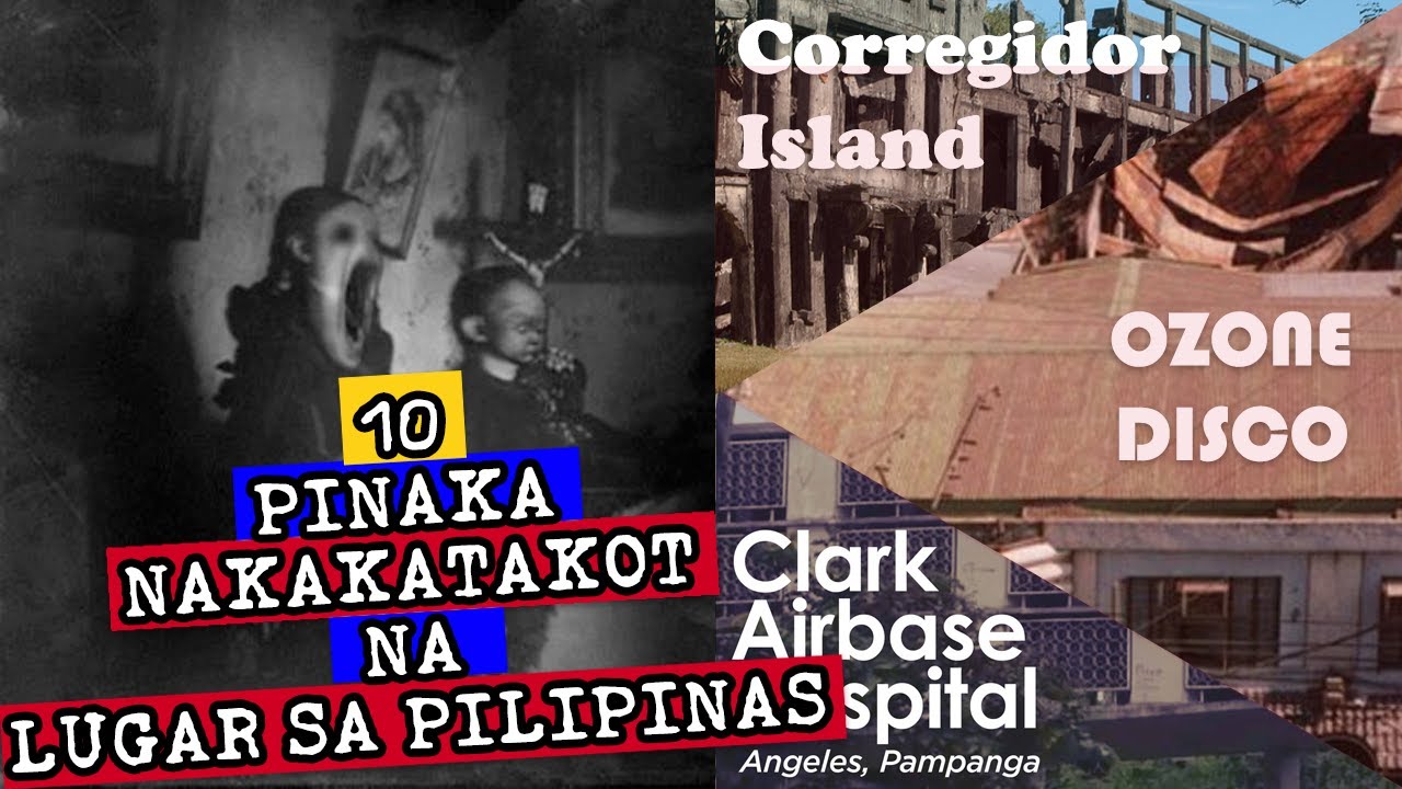 10 PINAKA HAUNTED NA LUGAR DITO SA PILIPINAS