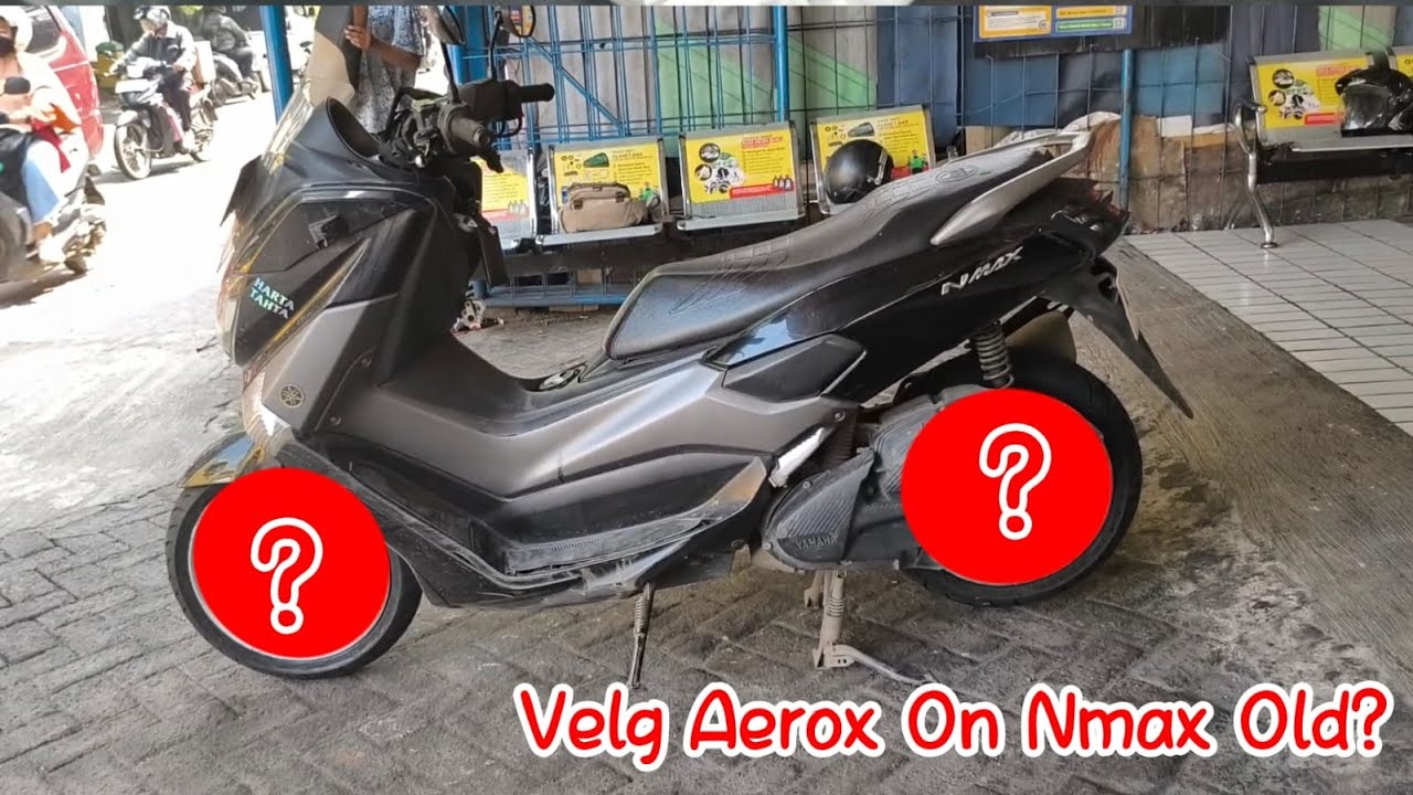 Velg Aerox On Nmax old, Bisa kah ?