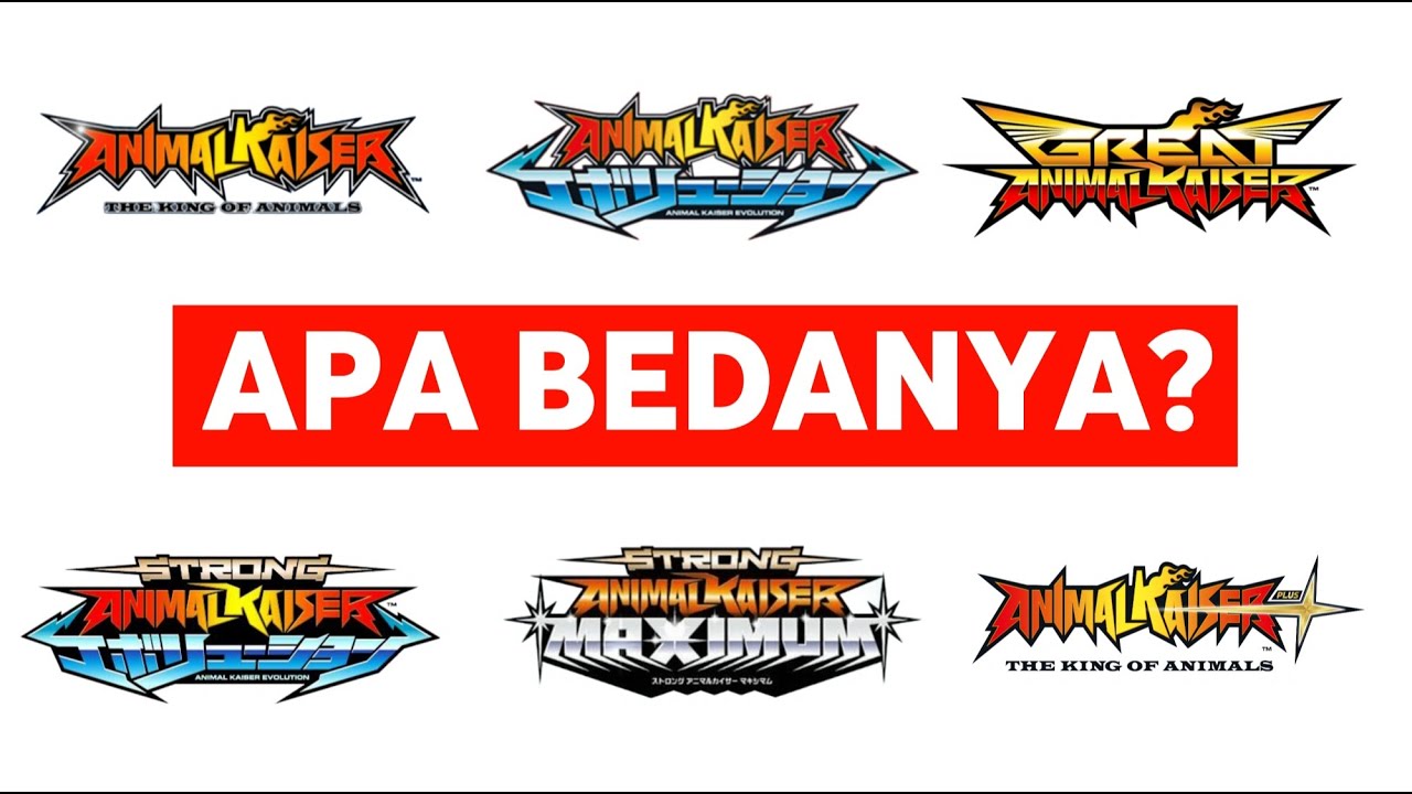 Gw Jelasin Perbedaan Tiap Series Animal Kaiser (Animal Kaiser-Strong Animal Kaiser Maximum) - Kobart