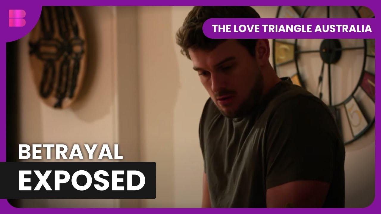 A Love Triangle Ends in Explosive Drama | The Love Triangle Australia