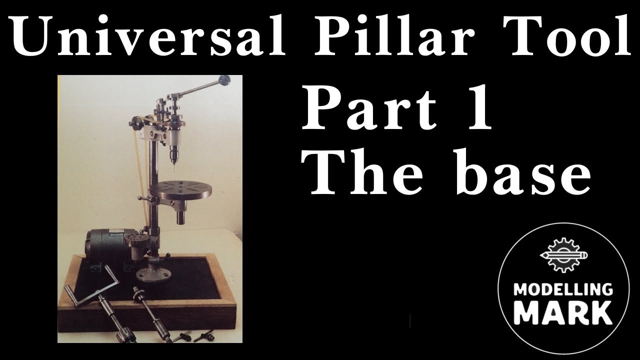 Universal Pillar Tool -  Part 1 Base