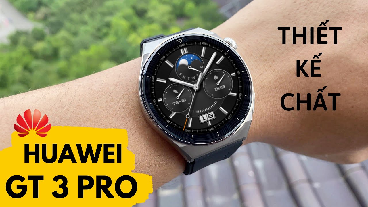 Đánh Giá Chi Tiết Huawei Watch GT 3 Pro : Thiết Kế Sang Trọng - Pin Trâu Nhưng Liệu Có Đáng Mua ?