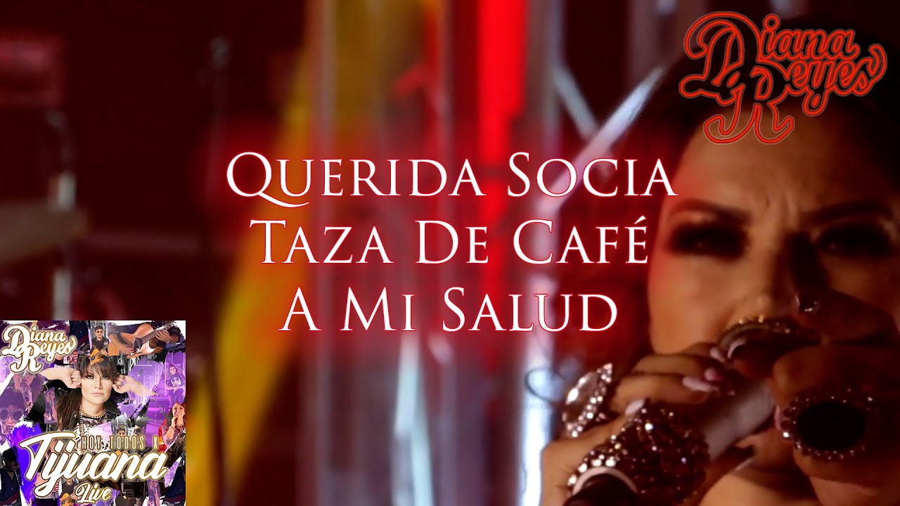 “Querida Socia / La Taza De Café / A Mi Salud” - Diana Reyes - En vivo de 