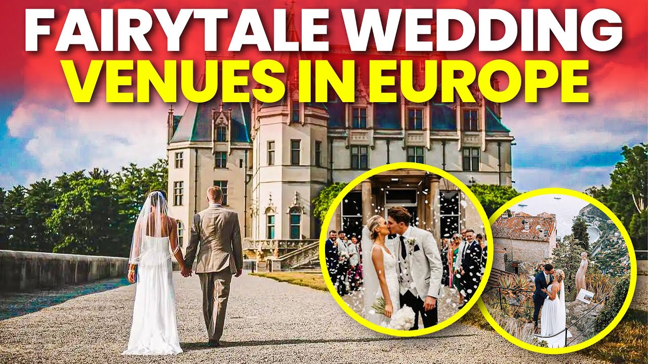 10 Dreamy European Wedding Destinations That Look Straight Out of a Fairy Tale