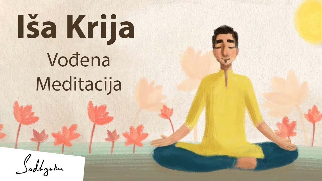 Iša krija | Moćna vođena Meditacija | Sadhguru