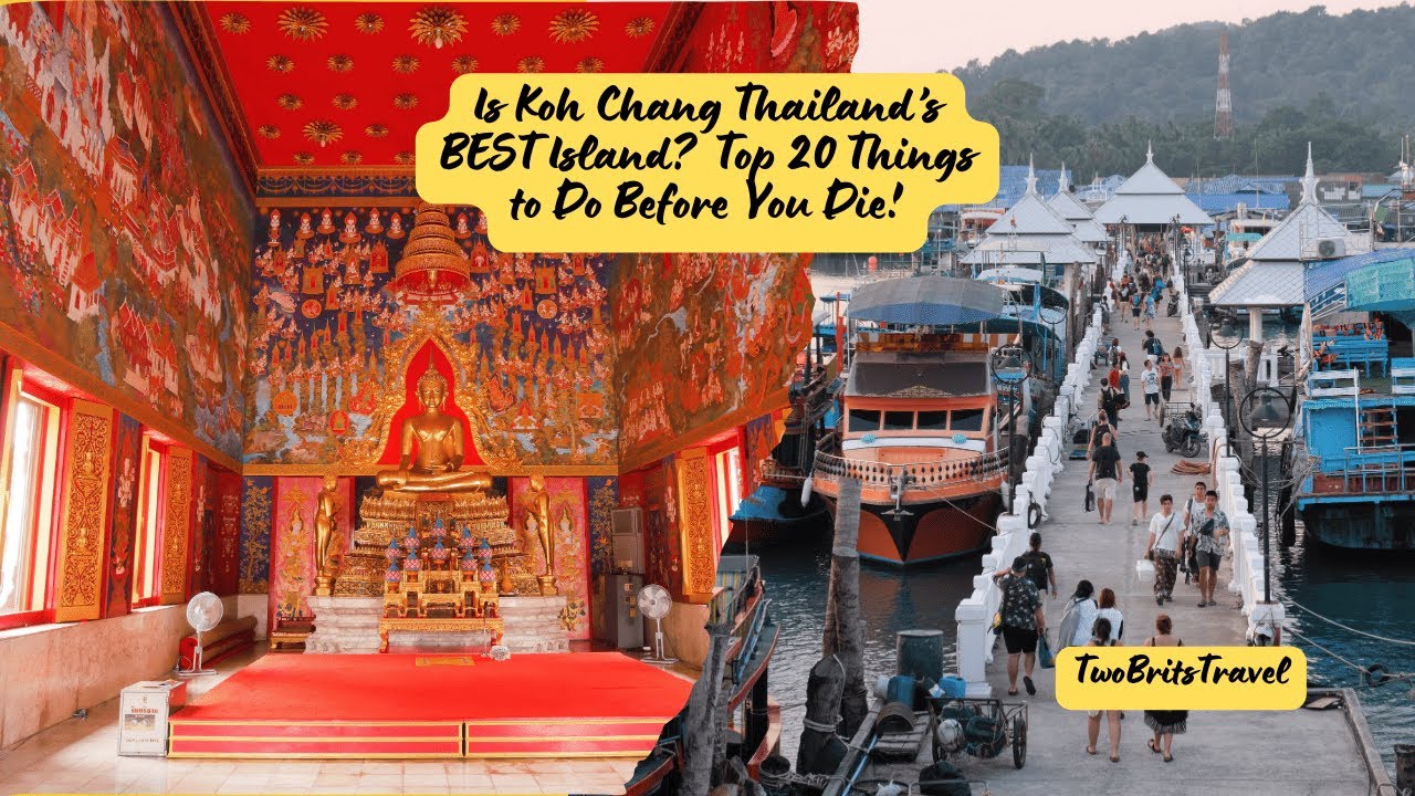 Is Koh Chang Thailand’s BEST Island? Top 20 Things to Do Before You Die!