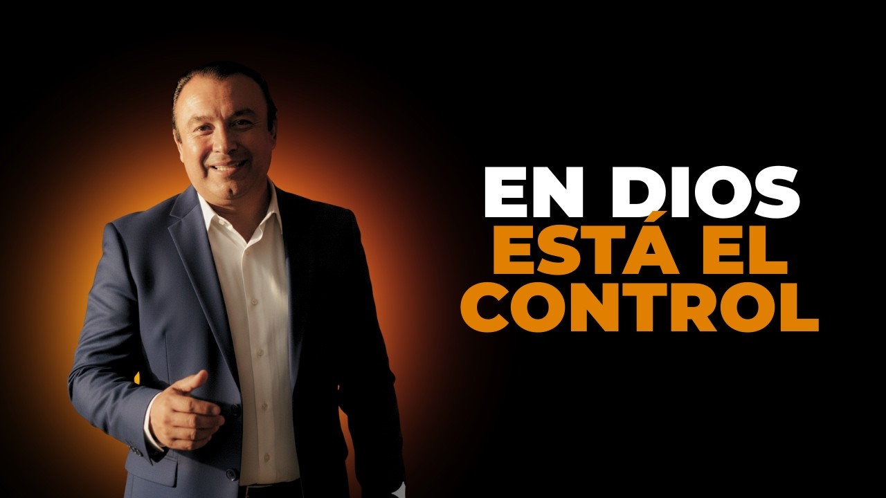 DIOS tiene EL CONTROL