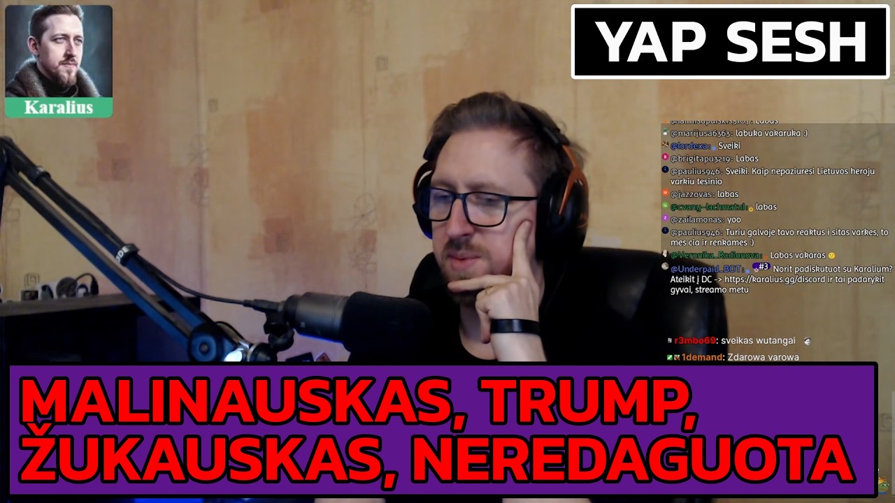 Malinausko postas apie Žukauską, Trump prasileidžia dėl tarifų. Kairė vs Dešinė. NeRedaguota r t.t.