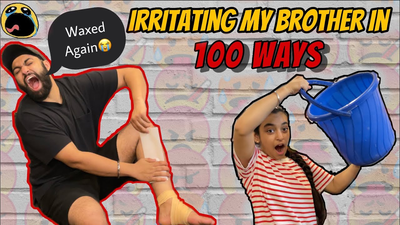 IRRITATING MY BROTHER IN 100 WAYS 😱
