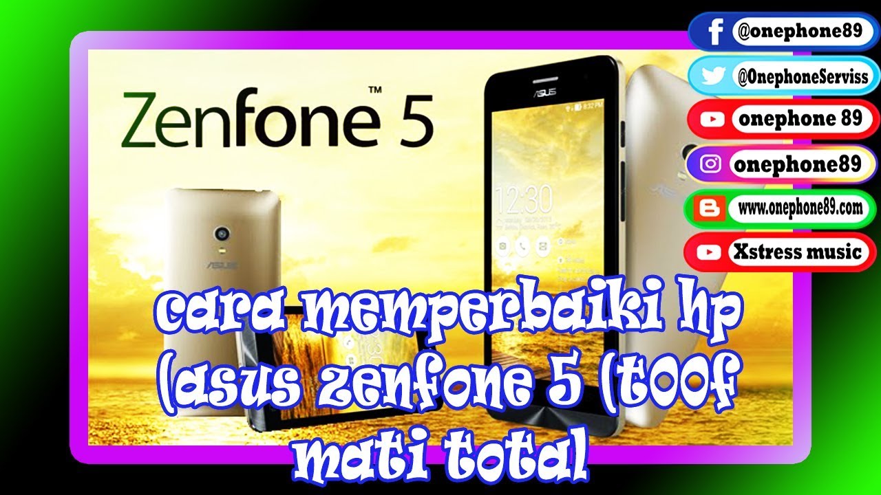 fix asus zenfone 5 solusi mati total