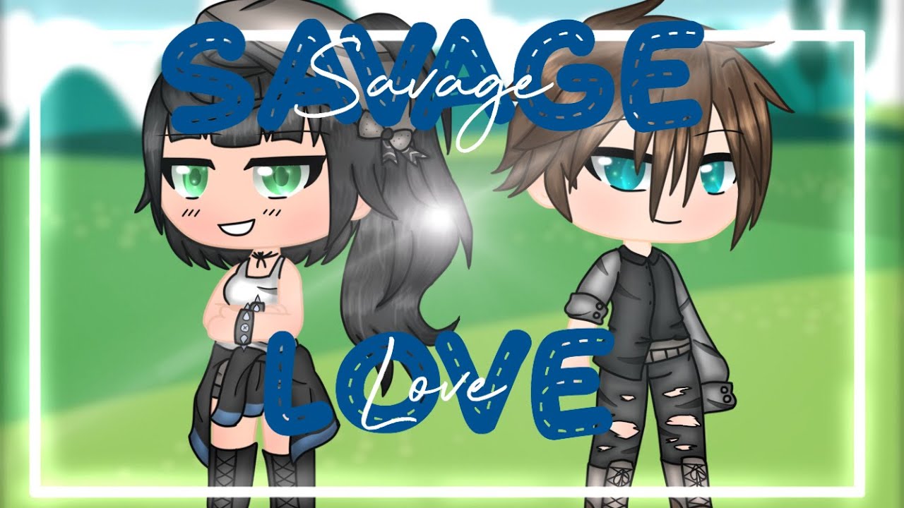 Savage love GLMV (clean) (slight flash warning) Gacha life Song by Jason Derulo