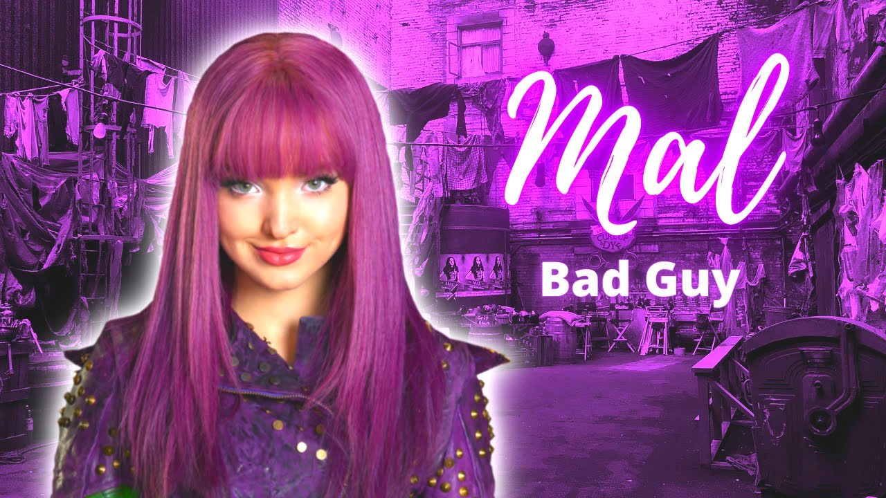 Bad Guy - Mal - ( Descendants - MV )
