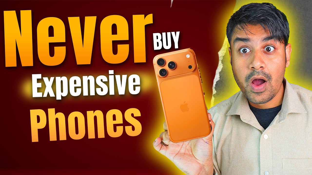 Never Buy Expensive Phones - 