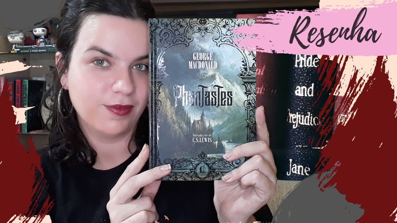RESENHA #173: PHANTASTES, de GEORGE MACDONALD