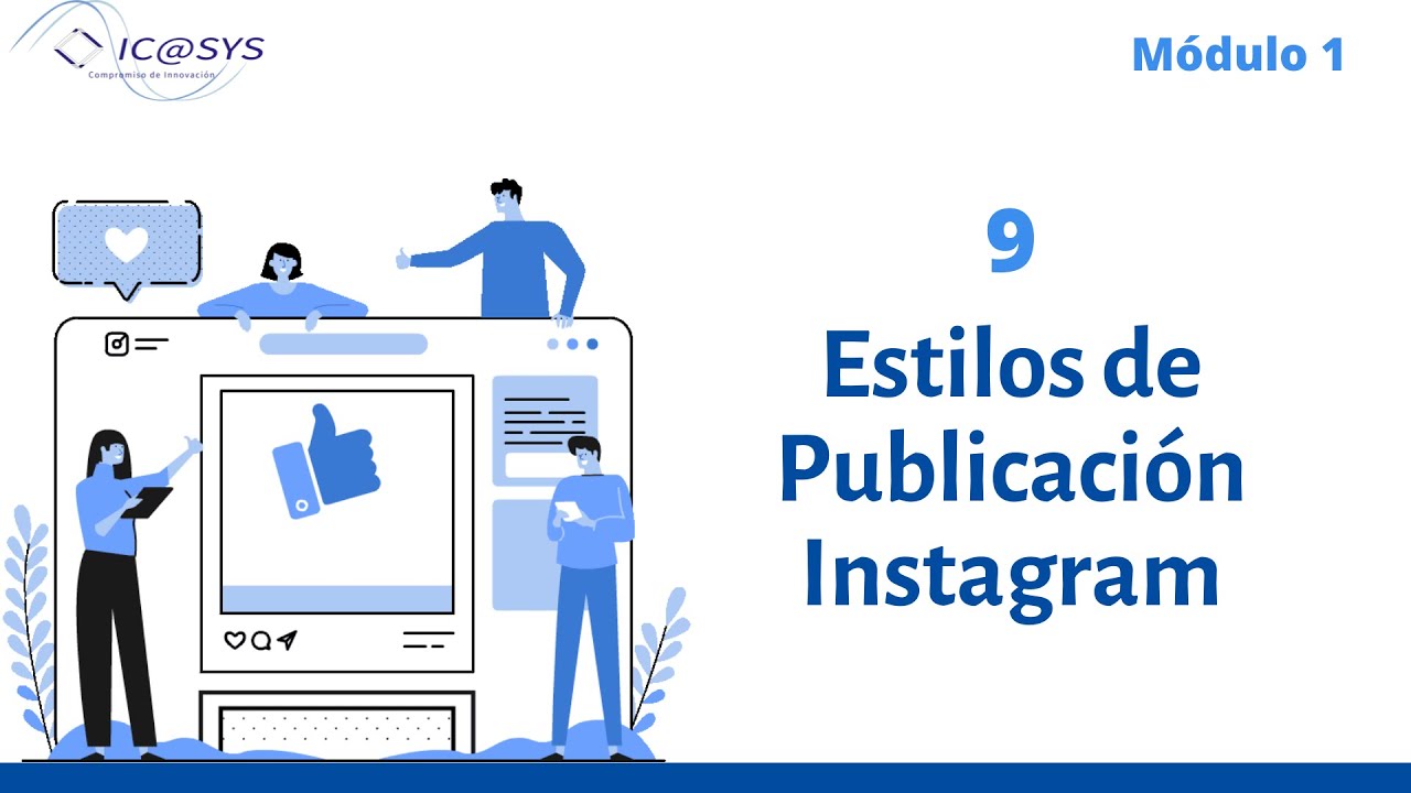 9. Estilos de Publicación Instagram || Curso Marketing Digital || ICASYS