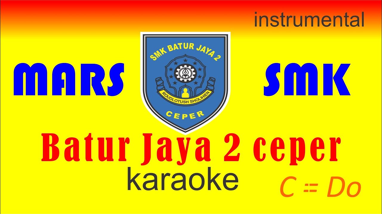 MARS SMK BATUR JAYA 2 CEPER // KARAOKE