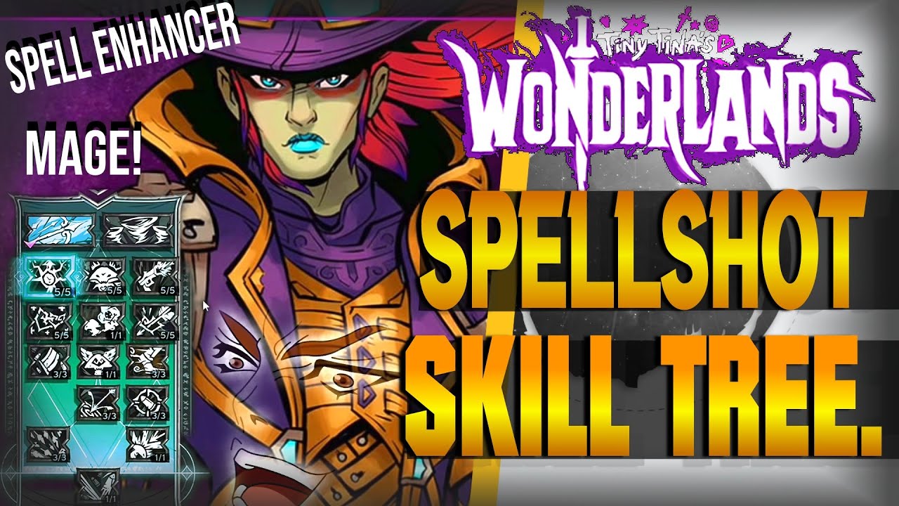 SpellShot Skill Tree!!! (Spell Enhancer & Stacker) | Tiny Tina's Wonderlands