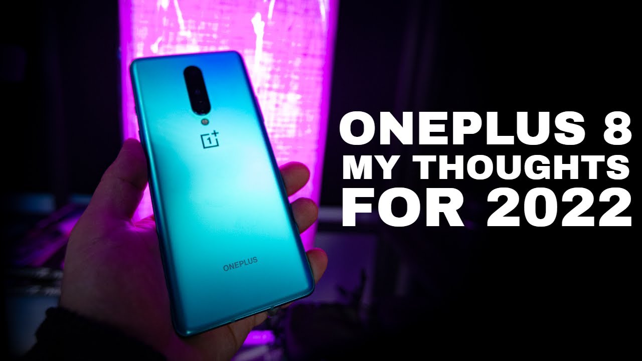OnePlus 8 in 2022? Worth it?