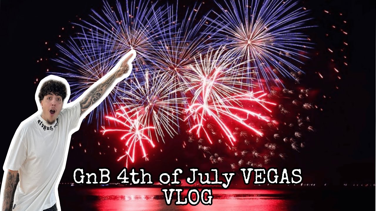 GnB GOES TO VEGAS FOR 4th of JULY!!