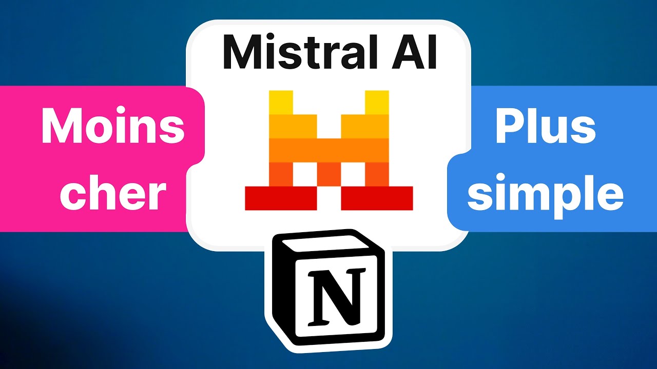 Teste le combo Mistral & Notion : plus facile et moins cher