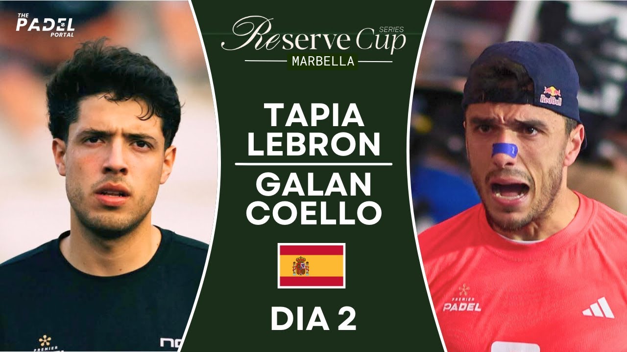 Match of the year? Galán/Coello vs Tapia/Lebrón | Reserve Cup Marbella | full match highlights 2025