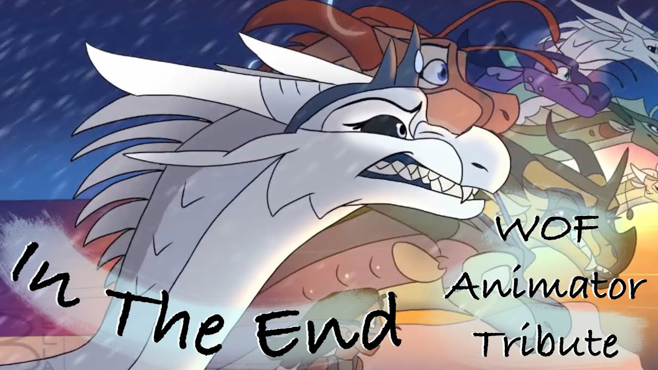 In The End || Animator Tribute WoF ||