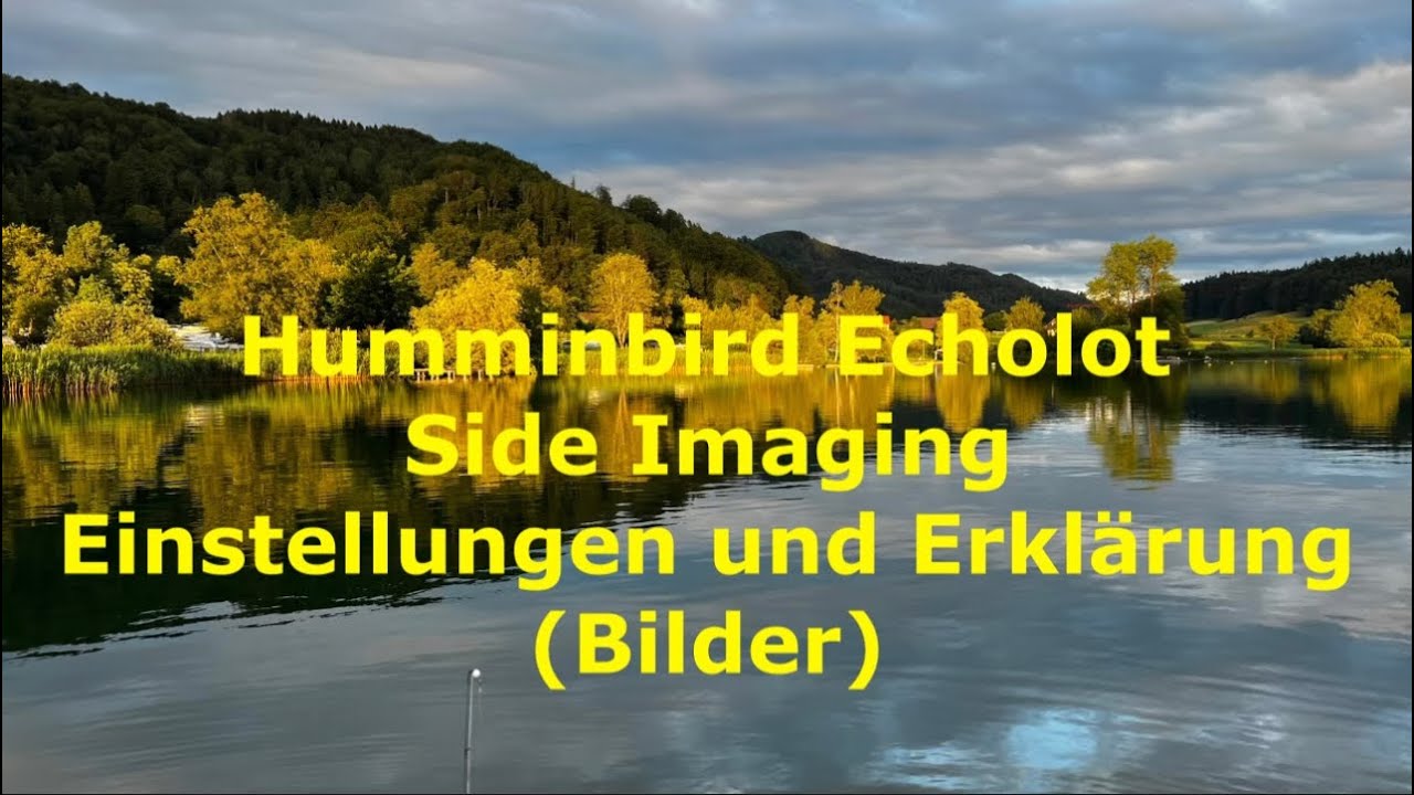 Humminbird Echolot Side Imaging Einstellungen und Erklärung
