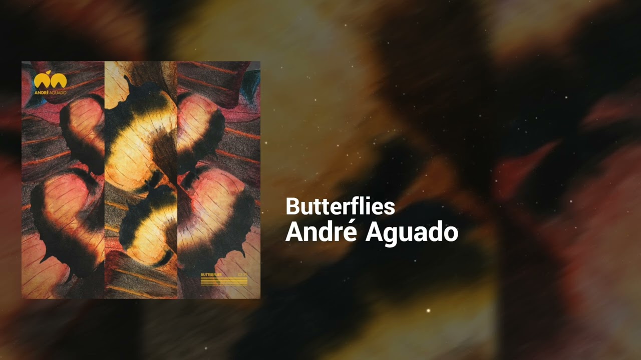 Andr&eacute; Aguado - Butterflies | Dreamy, Laid Back | Soft House, Lounge
