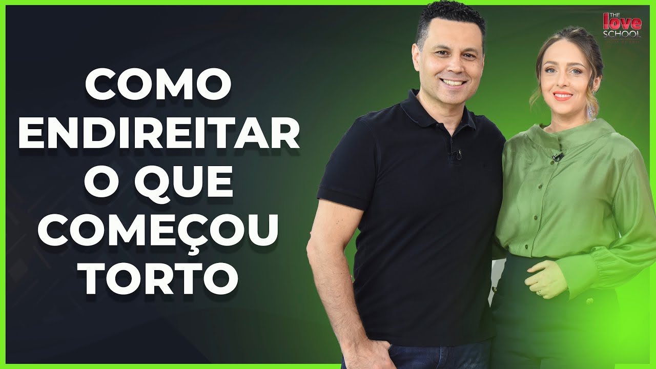 COMO ENDIREITAR O QUE COMEÇOU TORTO
