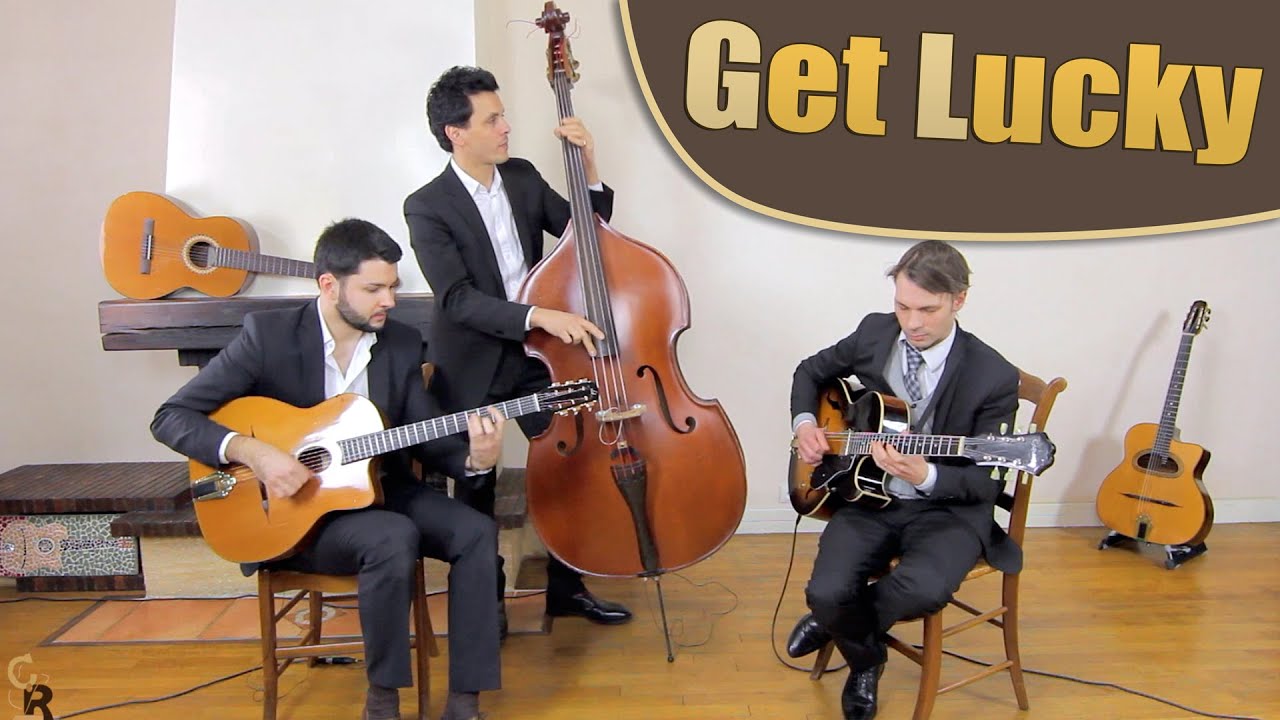 Get Lucky - Daft Punk - Trio jazz et swing manouche pour vos cocktails et événements