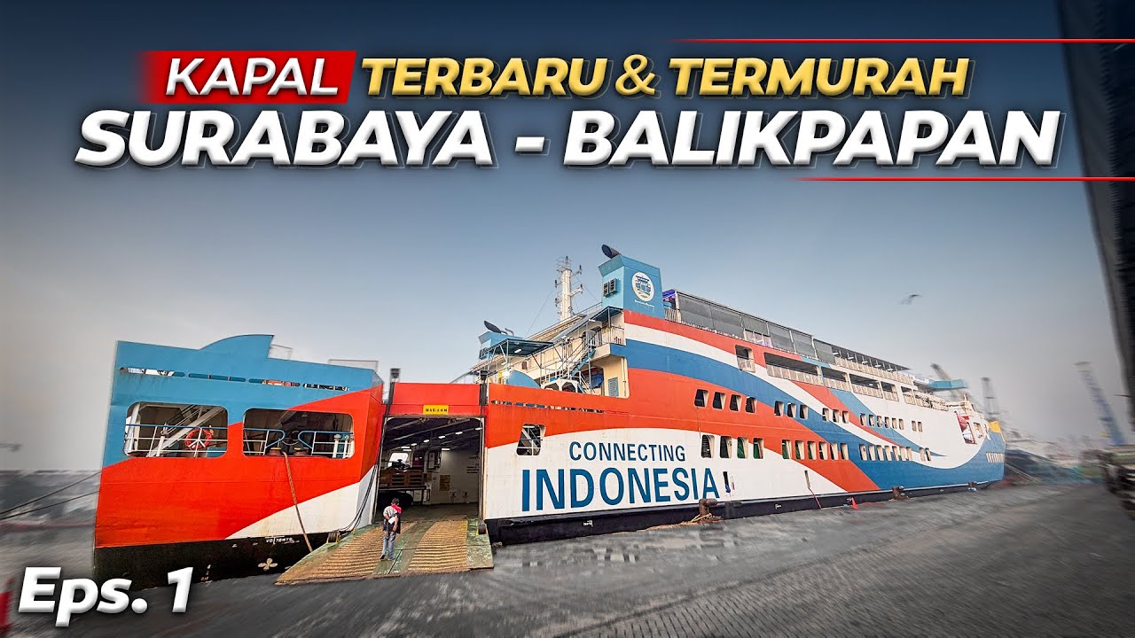 KAPAL TERBARU & TERMURAH ‼️ Surabaya - Balikpapan Naik Kapal DLN MANDALIKA 