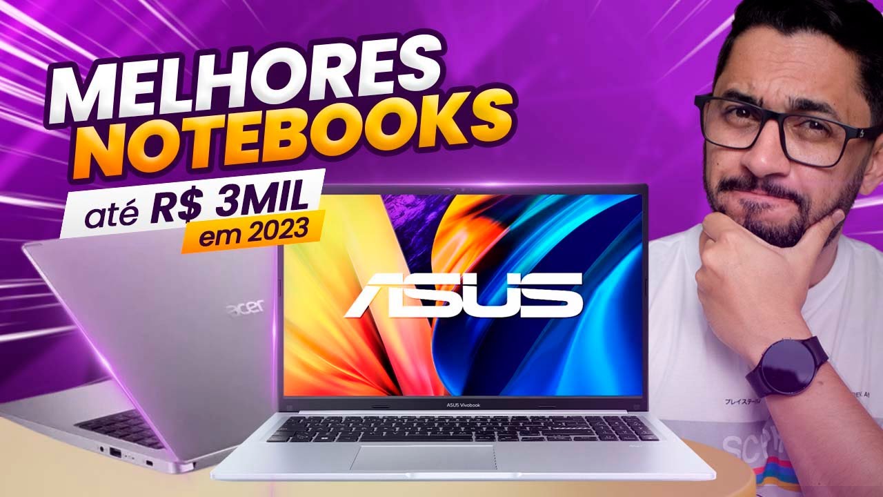 Os Melhores Notebooks até R$ 3000 em 2023! [Só MÁQUINA TOP DEMAIS]