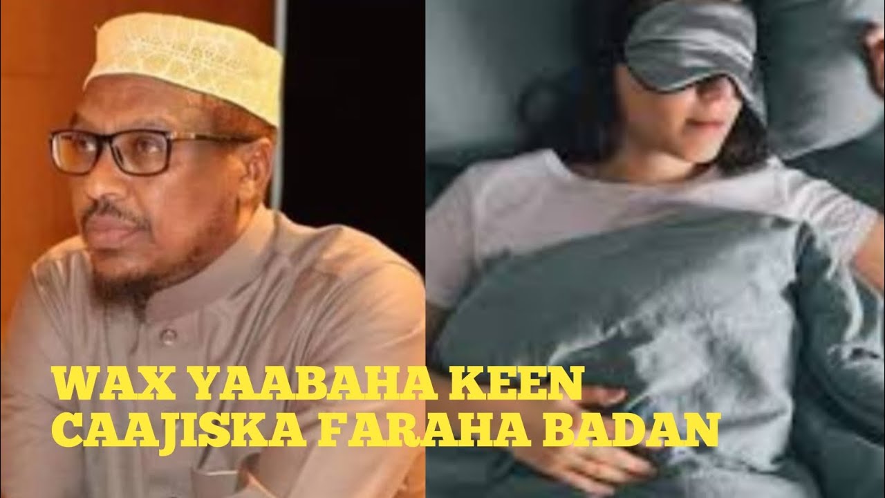 WAX YAABAHA KEEN CAAJISKA FARAHA BADAN