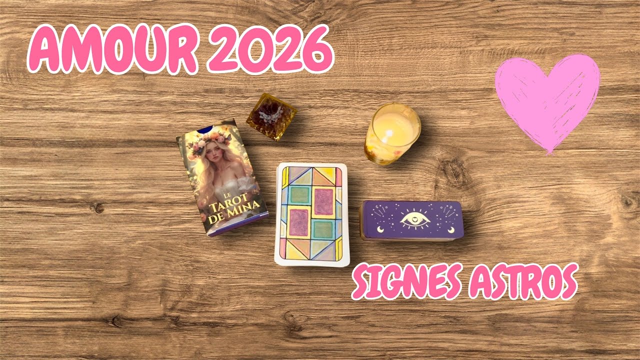 ❤️L’AMOUR EN 2026❤️. LE MESSAGE SENTIMENTAL POUR TON SIGNE ASTRO 