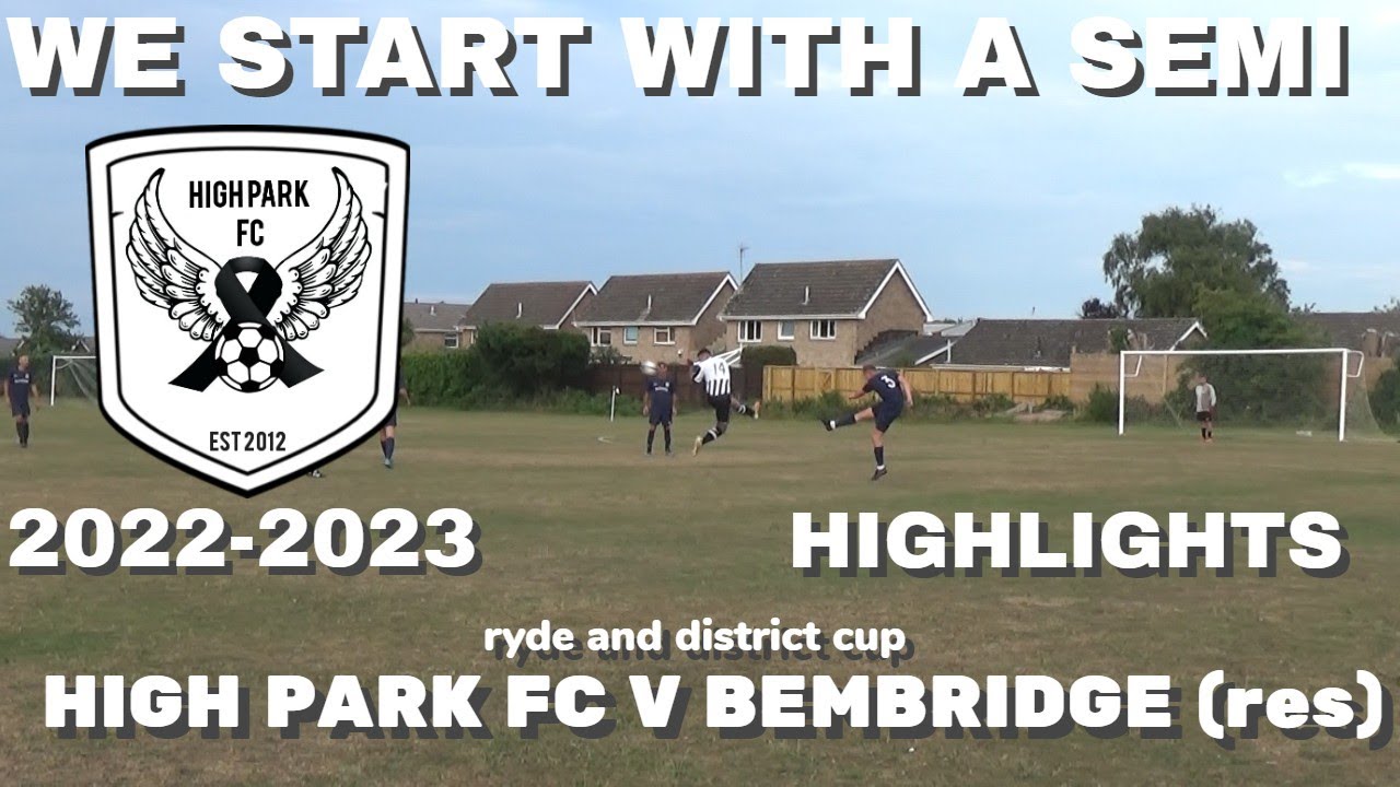 HIGH PARK FC V BEMBRIDGE (res) #FIFA23GIVEAWAY