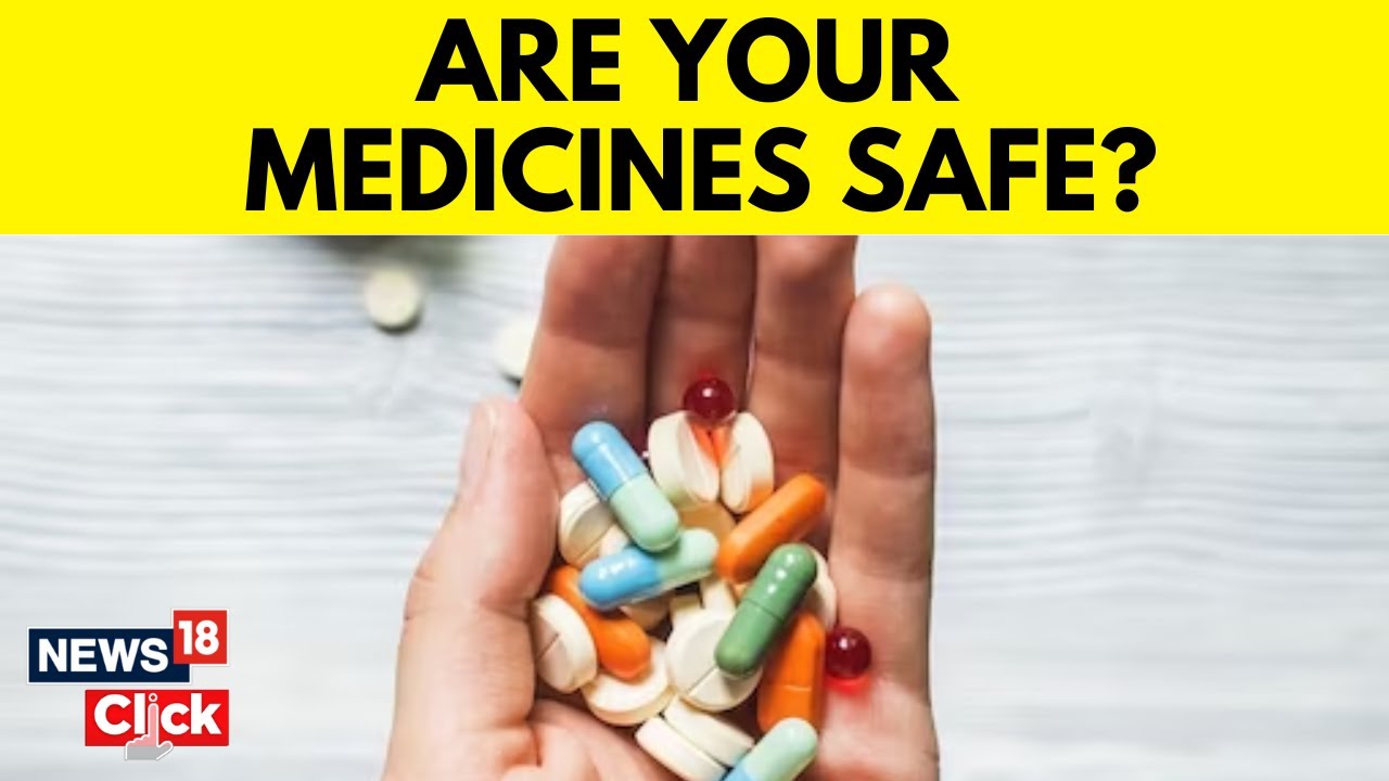 Blood Pressure, Cardiac, Antibiotics, Multivitamins & More- 48 Drugs Fail Latest Quality Test | News