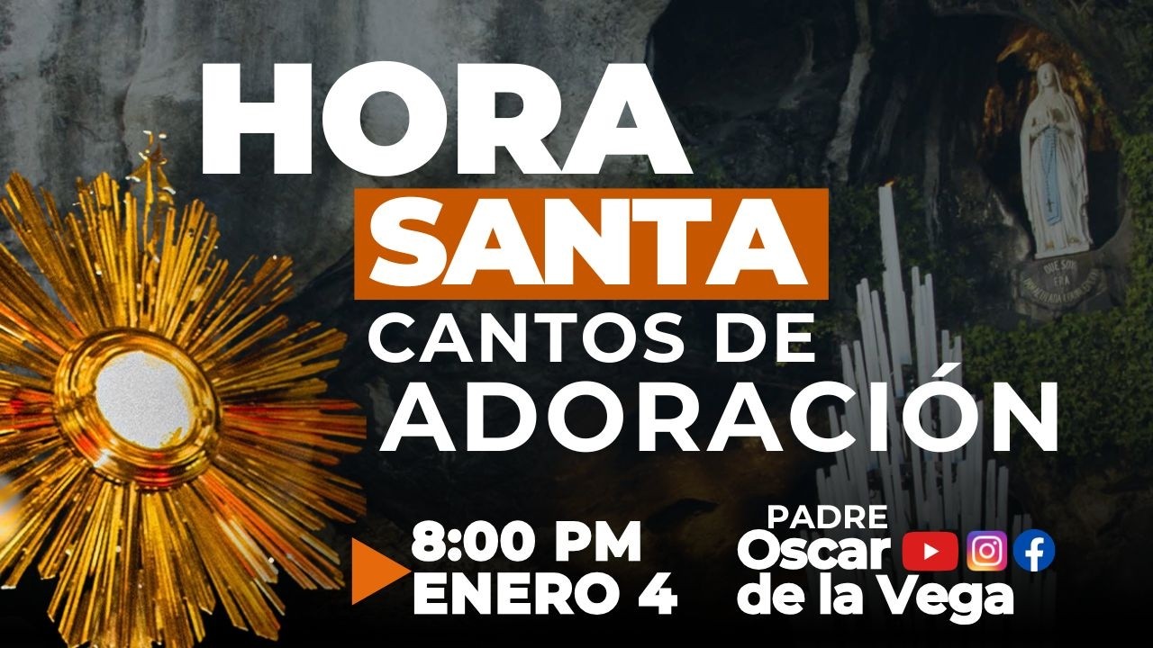 EN VIVO🔴 HORA SANTA ADORACION AL SANTISIMO 04 DE ENERO I  PadreOscarDeLaVega Y PedacitodeCielo