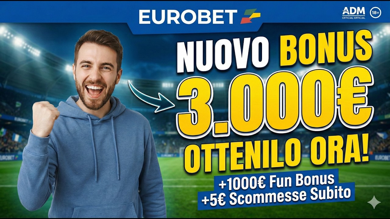 NUOVO BONUS EUROBET 3000&euro;: Come Funziona e Come Ottenerlo (Guida Completa 2026)